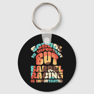 School Is Important But Rrel Racing Is Importanter Key Ring