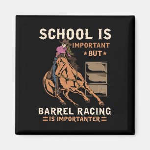 School Is Important But Rrel Racing Is Importanter Magnet