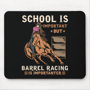 School Is Important But Rrel Racing Is Importanter Mouse Pad