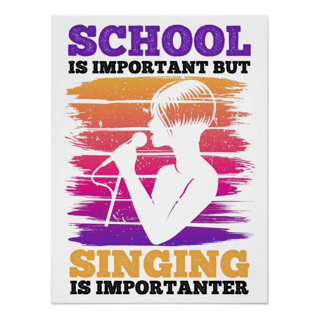 School Is Important But Singing Is Importanter Poster (Front)