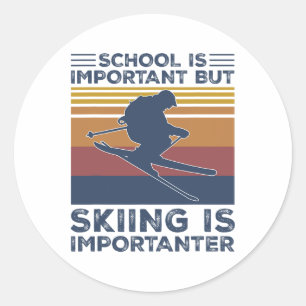 School Is Important But Skiing Is Importanter Funn Classic Round Sticker
