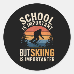 School Is Important But Skiing Is Importanter Funn Classic Round Sticker