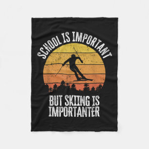 School Is Important But Skiing Is Importanter Funn Fleece Blanket