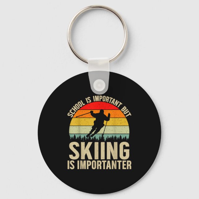 School is important but skiing is importanter funn key ring (Front)