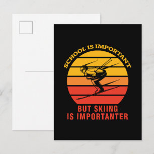 School Is Important But Skiing Is Importanter Invitation Postcard