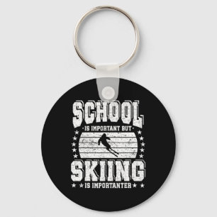 School Is Important But Skiing Is Importanter Key Ring