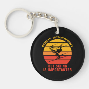 School Is Important But Skiing Is Importanter Key Ring
