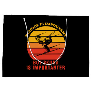 School Is Important But Skiing Is Importanter Large Gift Bag