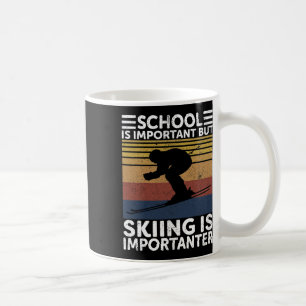 School Is Important But Skiing Is Importanter Ski Coffee Mug