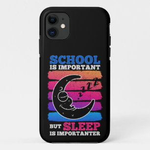 School Is Important But Sleep Is Importanter iPhone 11 Case