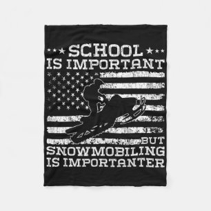 School Is Important But Snowmobiling Is Importante Fleece Blanket