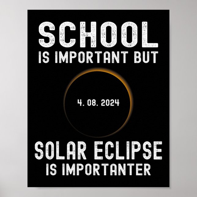School Is Important But Solar Eclipse Is Important Poster (Front)