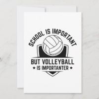 School Is Important But Volleyball Is Importanter