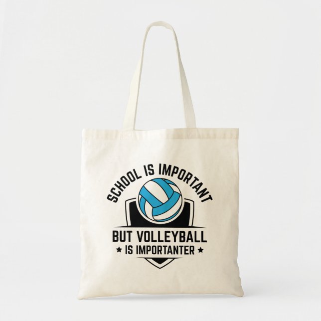 School Is Important But Volleyball Is Importanter Tote Bag (Front)