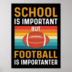 School is Important, Funny American Football  Poster