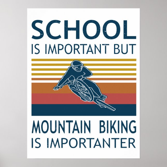 School Is Important - Mountain Bike Is Importantar Poster (Front)