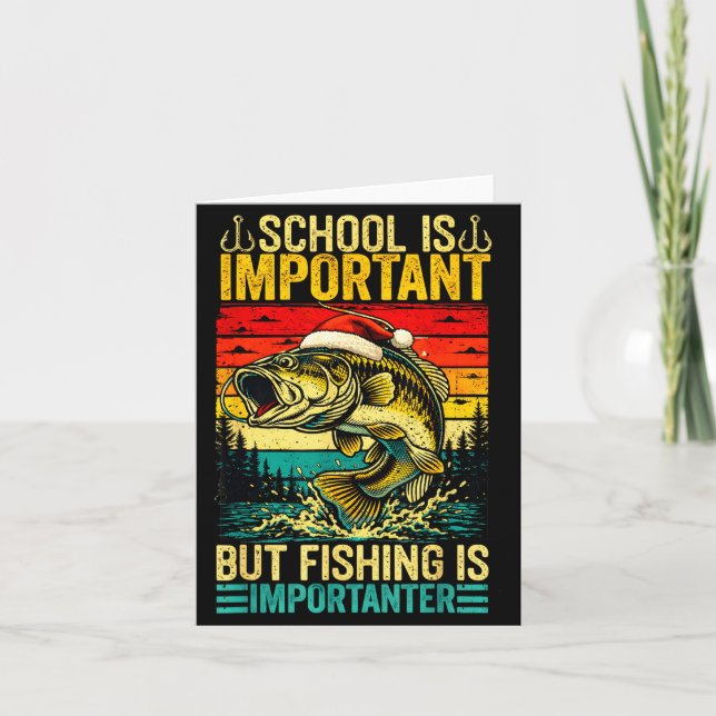 School Is Imrtant But Fishing Funny Christmas Fish Card (Front)