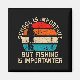 School Is Imrtant But Fishing Is Imrtanter Youth K Magnet