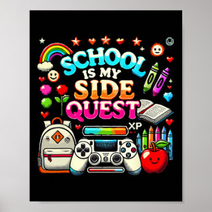 School Is My Side Quest Gaming Ck To School Video  Poster
