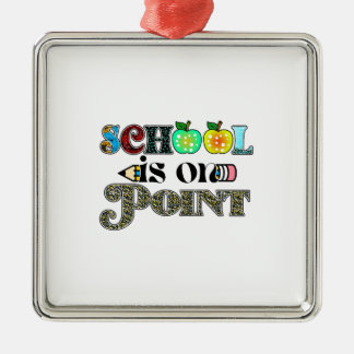 School Is On Point Teacher Metal Ornament