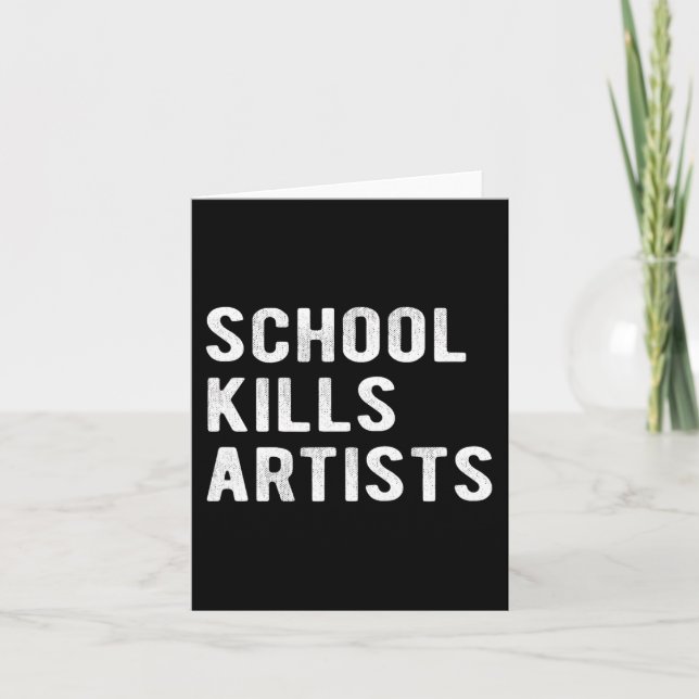 School Kills Artists  Card (Front)