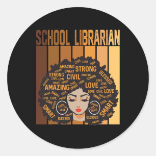 School Librarian African American Women Black Hist Classic Round Sticker