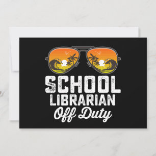 School Librarian Off Duty Last Day Of School Invitation