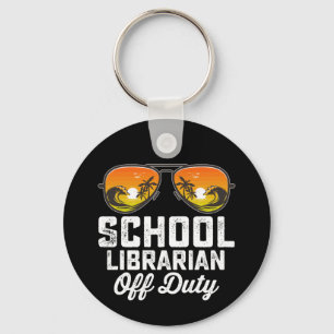 School Librarian Off Duty Last Day Of School Key Ring