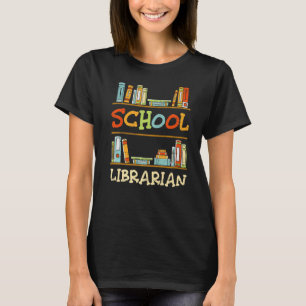School Librarian Teacher Student Library Reader T-Shirt