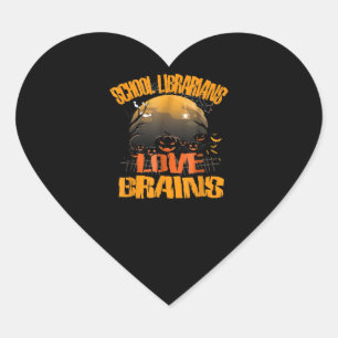 School Librarians Love Brains Funny Halloween Heart Sticker