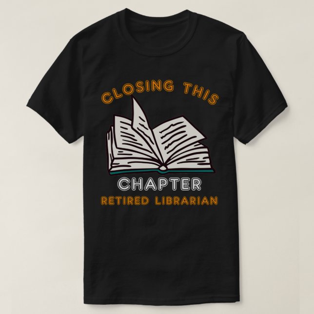 School Library Funny Gift For Retired Librarian T-Shirt (Design Front)