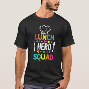 School Lunch Hero Squad Cafeteria Workers 1 T-Shirt