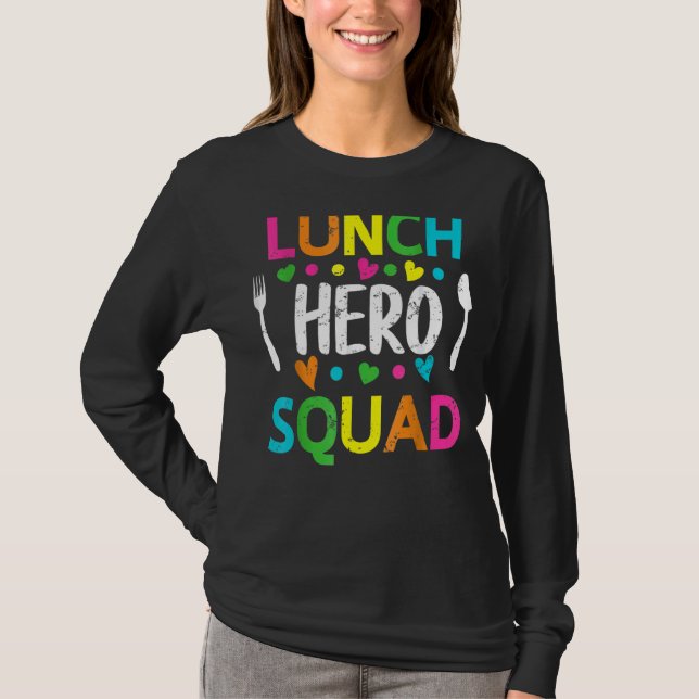 School Lunch Hero Squad  Cafeteria Workers  1 T-Shirt (Front)