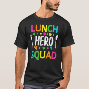 School Lunch Hero Squad Cafeteria Workers 1 T-Shirt