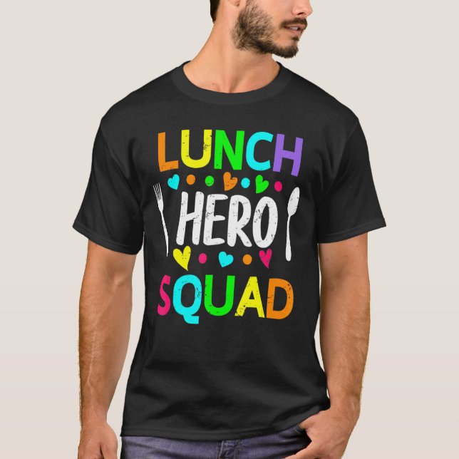 School Lunch Hero Squad  Cafeteria Workers 2 T-Shirt (Front)
