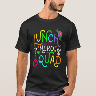 School Lunch Hero Squad Cafeteria Workers 5 T-Shirt
