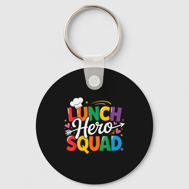 School Lunch Hero Squad Cafeteria Workers Crew Lad Key Ring (Front)