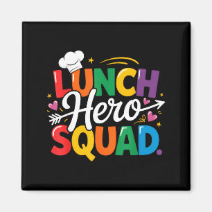 School Lunch Hero Squad Cafeteria Workers Crew Lad Magnet