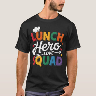 School Lunch Hero Squad Cafeteria Workers Crew Lad T-Shirt