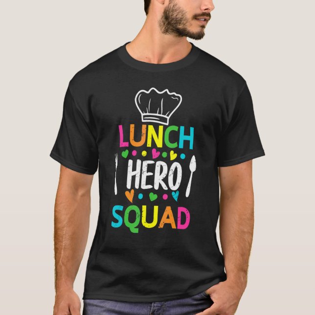   School Lunch Hero Squad Cafeteria Workers T-Shirt (Front)