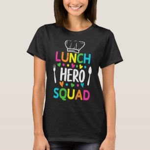 School Lunch Hero Squad Cafeteria Workers T-Shirt