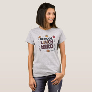 School Lunch Hero T-Shirt