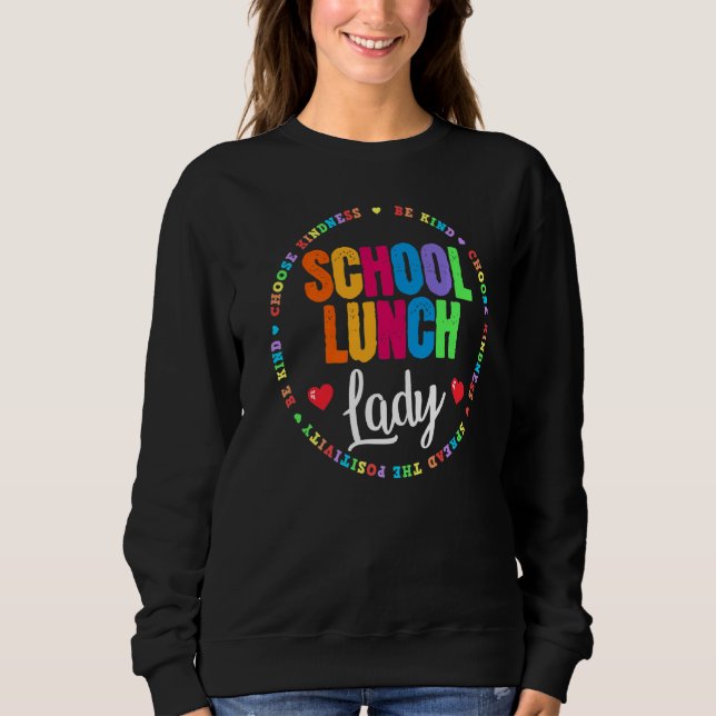 School Lunch Lady Cafeteria Worker Appreciation Wo Sweatshirt (Front)