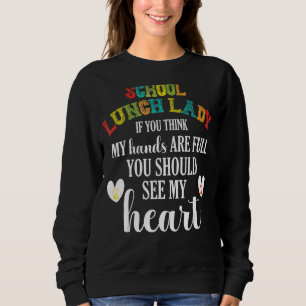 School Lunch Lady Cute Heart Appreciation School Sweatshirt