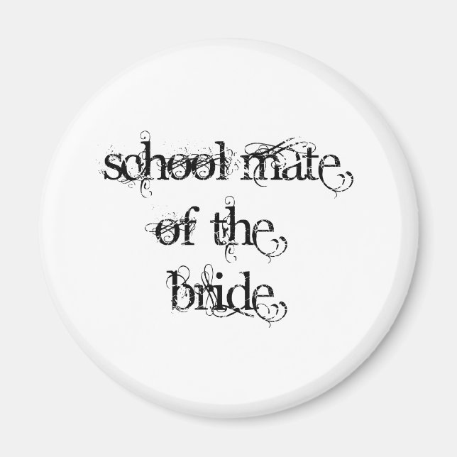 School Mate of the Bride Magnet (Front)