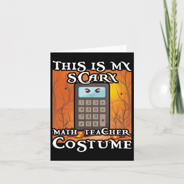 School Math Teacher Funny This Is My Scary Hallowe Card (Front)