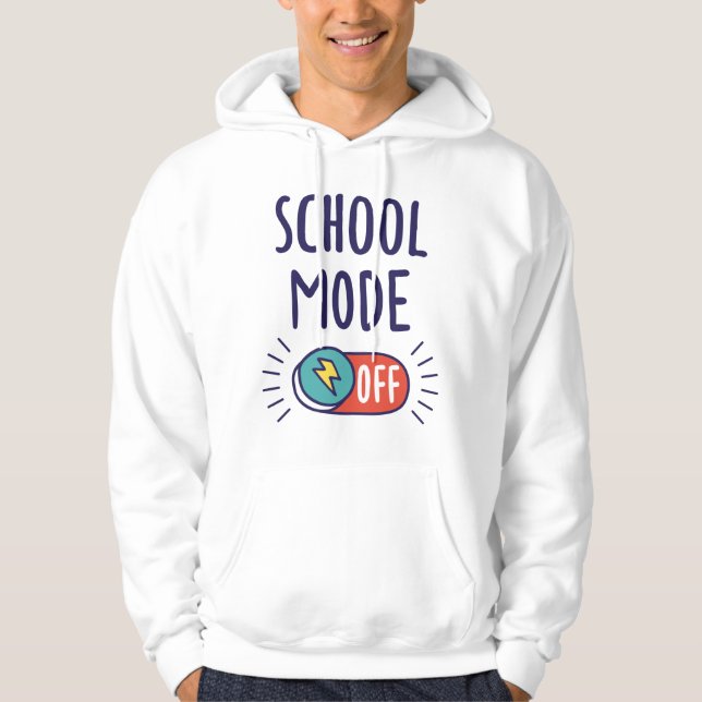 School Mode Off Hoodie (Front)