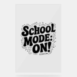 School Mode: ON! ,Vintage-Inspired Design Acrylic Sign