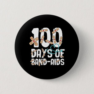 School Nurse 100 Days Of Bynd-aids Nurse 100th Day 6 Cm Round Badge
