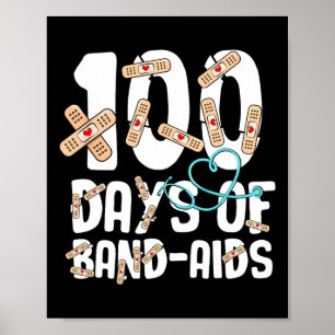School Nurse 100 Days Of Bynd-aids Nurse 100th Day Poster